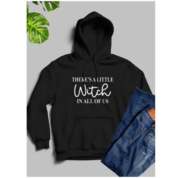 There's A Little Witch In All Of Us Hoodie