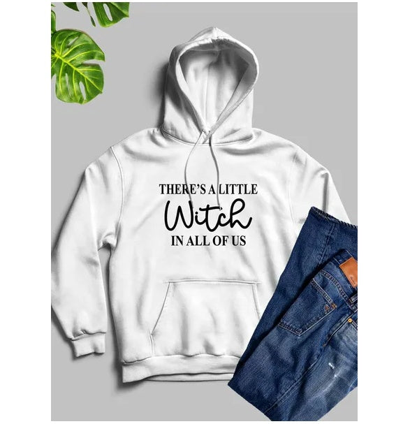 There's A Little Witch In All Of Us Hoodie